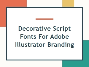 Elevate Your Brand with Decorative Script Fonts